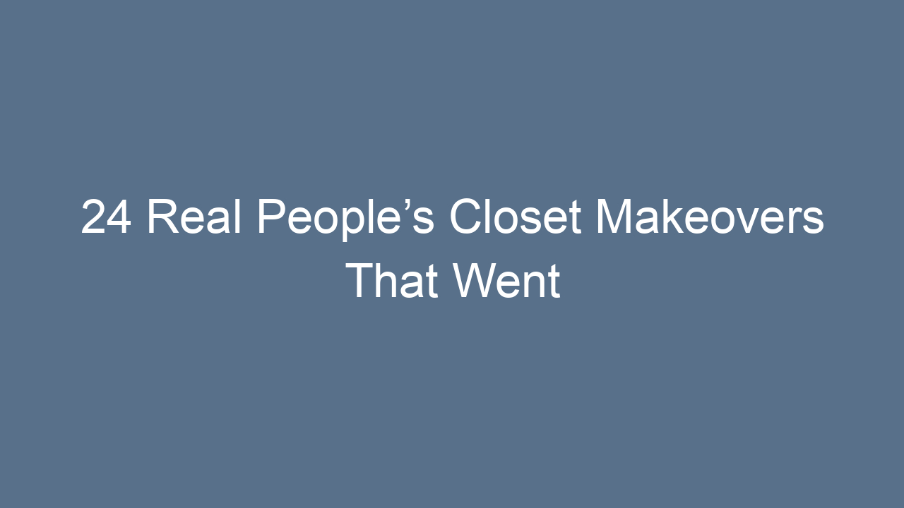 24 real peoples closet makeovers that went viral 12509