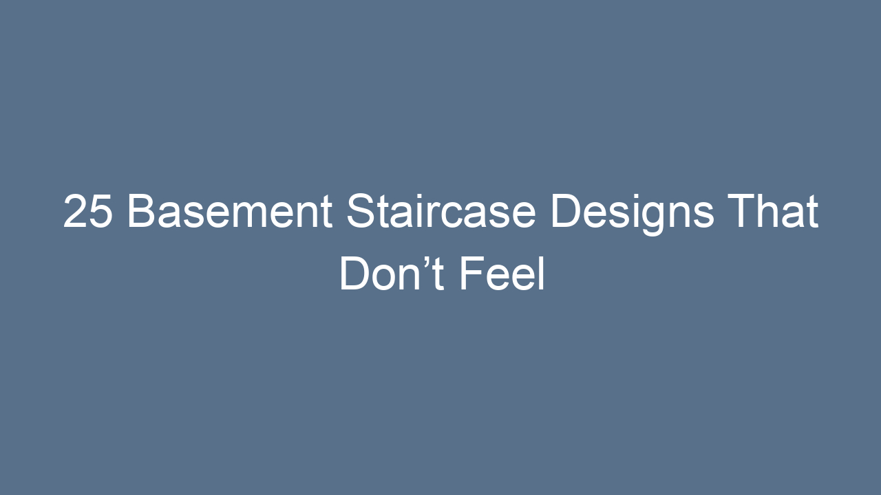 25 basement staircase designs that dont feel dark 11131