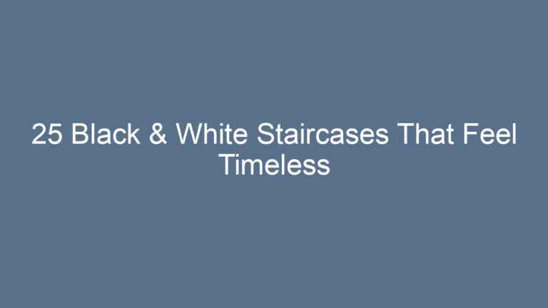 25 Black & White Staircases That Feel Timeless