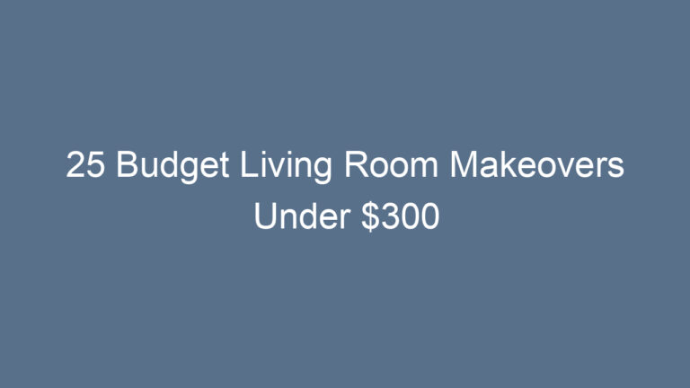 25 Budget Living Room Makeovers Under $300