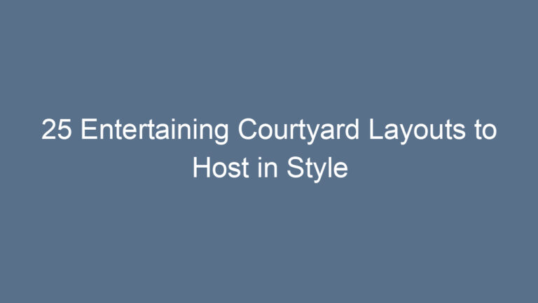 25 Entertaining Courtyard Layouts to Host in Style
