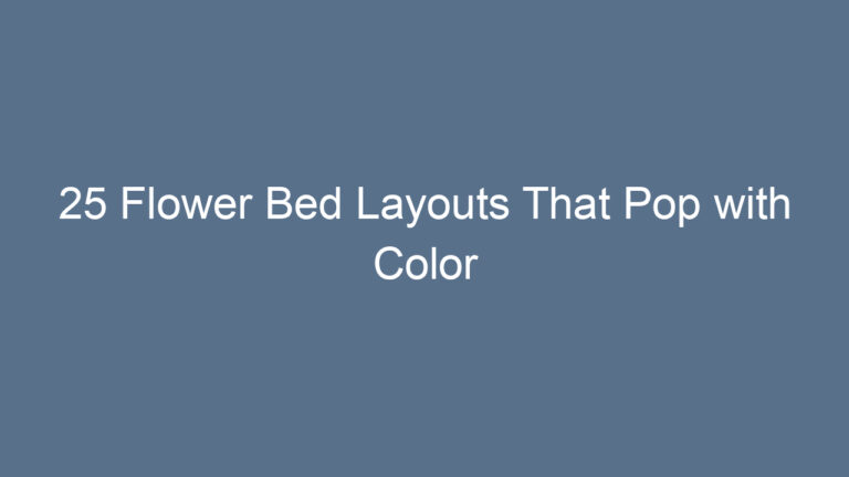 25 Flower Bed Layouts That Pop with Color