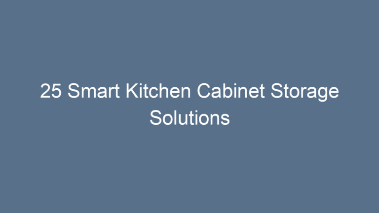 25 Smart Kitchen Cabinet Storage Solutions