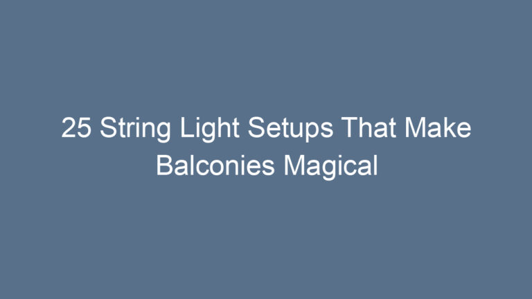 25 String Light Setups That Make Balconies Magical