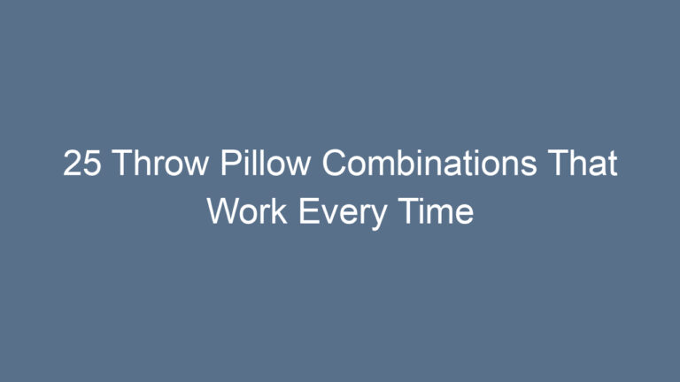 25 Throw Pillow Combinations That Work Every Time