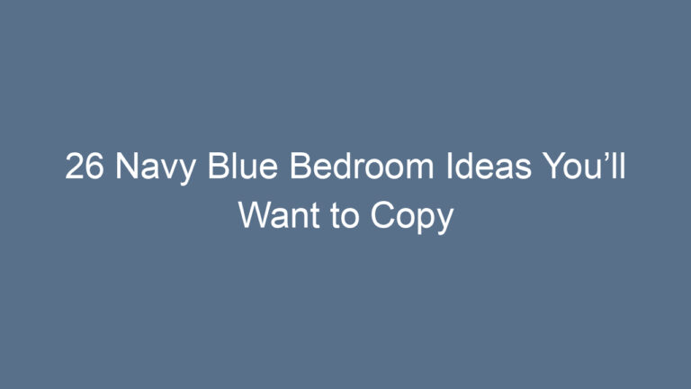 26 Navy Blue Bedroom Ideas You’ll Want to Copy