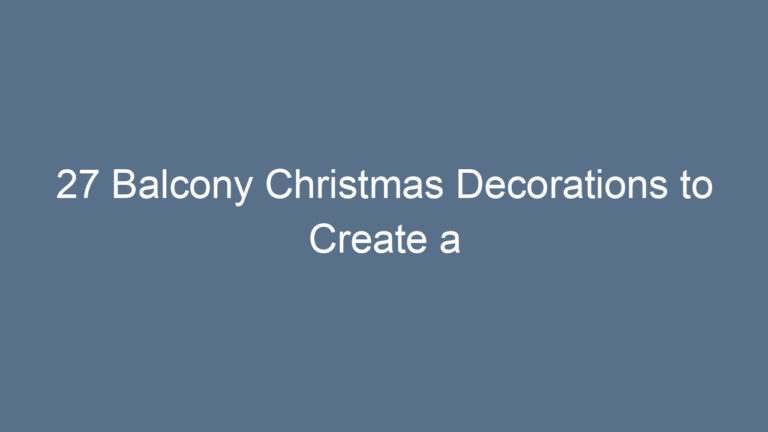 27 Balcony Christmas Decorations to Create a Magical Holiday Vibe