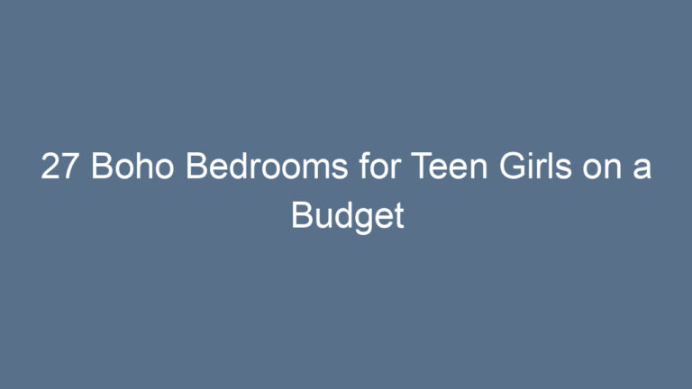 27 Boho Bedrooms for Teen Girls on a Budget