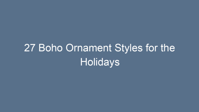 27 Boho Ornament Styles for the Holidays