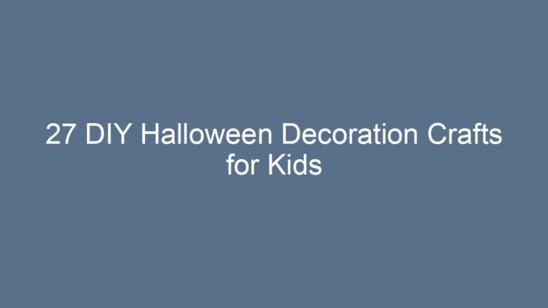 27 DIY Halloween Decoration Crafts for Kids