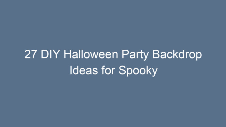 27 DIY Halloween Party Backdrop Ideas for Spooky and Stylish Celebrations