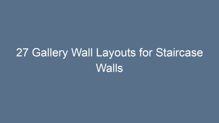27 Gallery Wall Layouts for Staircase Walls
