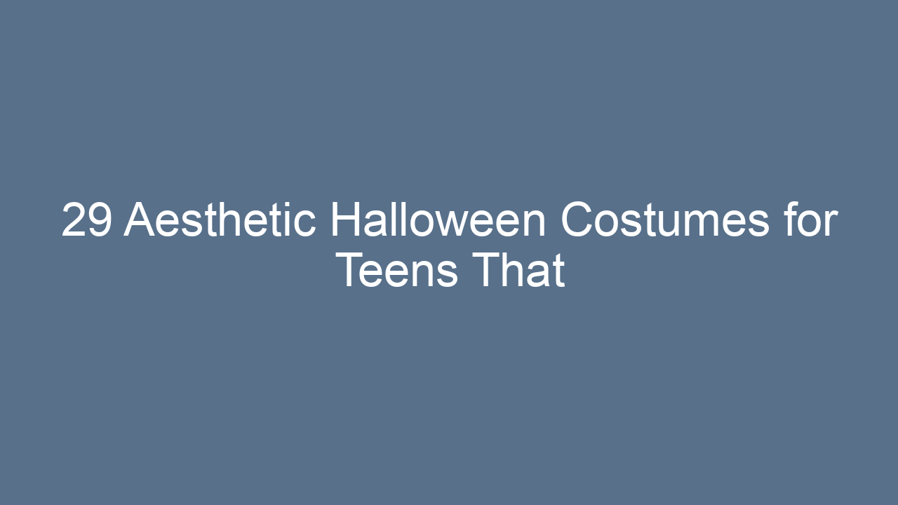 29 aesthetic halloween costumes for teens that are fun stylish and totally instagram worthy 13781