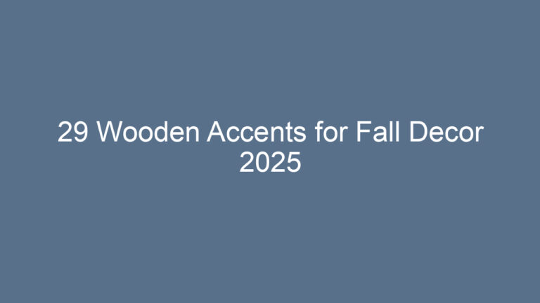 29 Wooden Accents for Fall Decor 2025