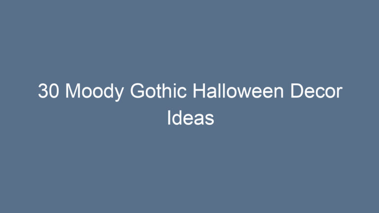 30 Moody Gothic Halloween Decor Ideas