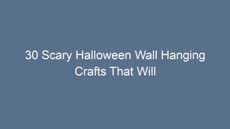 30 Scary Halloween Wall Hanging Crafts That Will Haunt Your Home