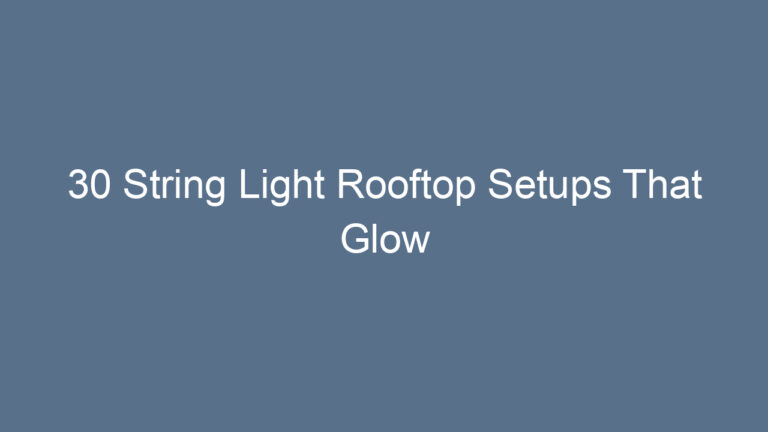 30 String Light Rooftop Setups That Glow
