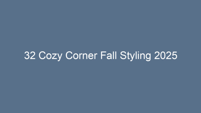 32 Cozy Corner Fall Styling 2025