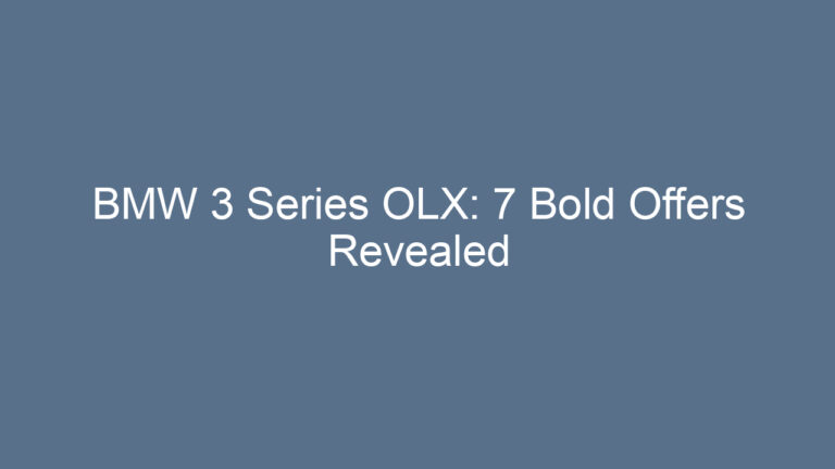 BMW 3 Series OLX: 7 Bold Offers Revealed