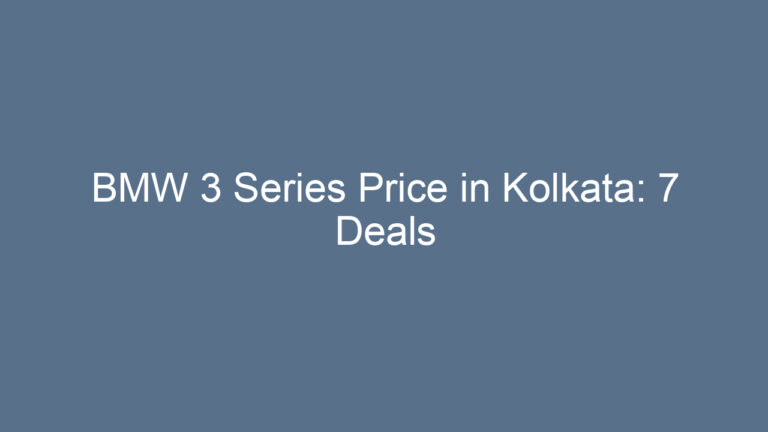 BMW 3 Series Price in Kolkata: 7 Deals