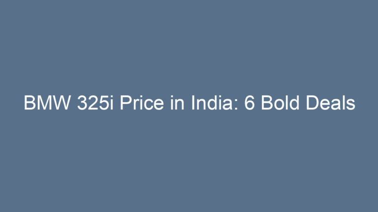 BMW 325i Price in India: 6 Bold Deals