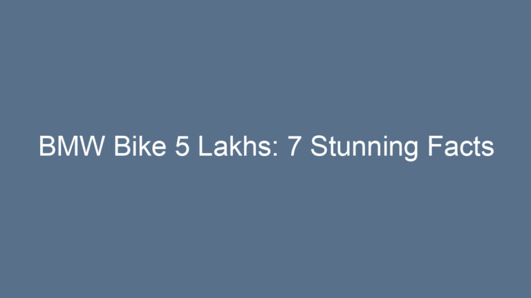 BMW Bike 5 Lakhs: 7 Stunning Facts