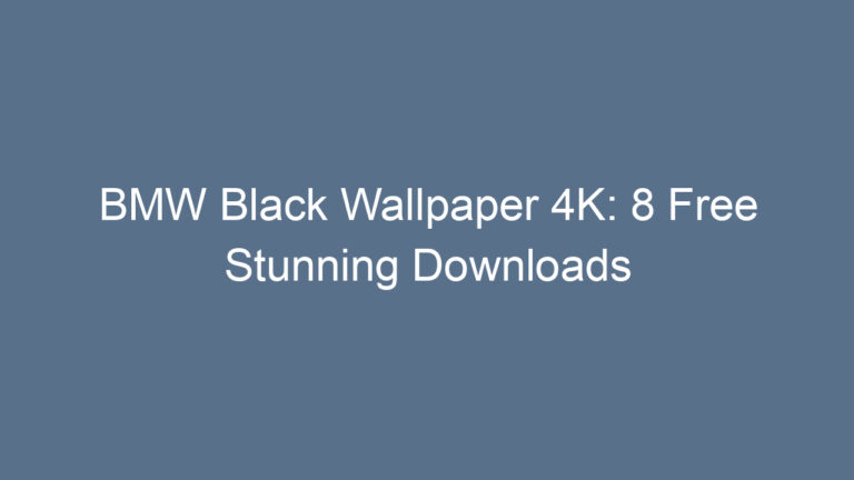 BMW Black Wallpaper 4K: 8 Free Stunning Downloads