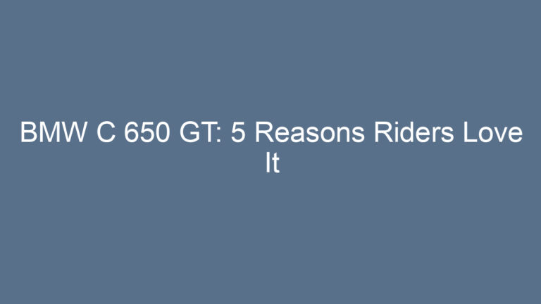 BMW C 650 GT: 5 Reasons Riders Love It