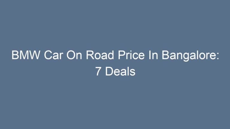 BMW Car On Road Price In Bangalore: 7 Deals