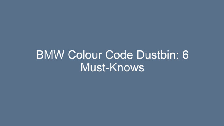 BMW Colour Code Dustbin: 6 Must-Knows