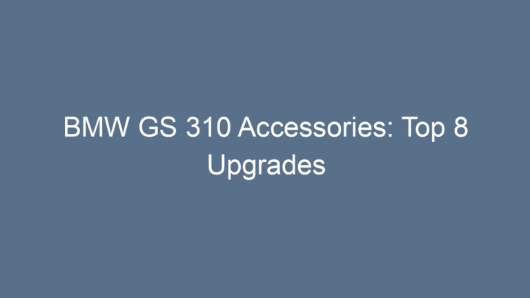 BMW GS 310 Accessories: Top 8 Upgrades
