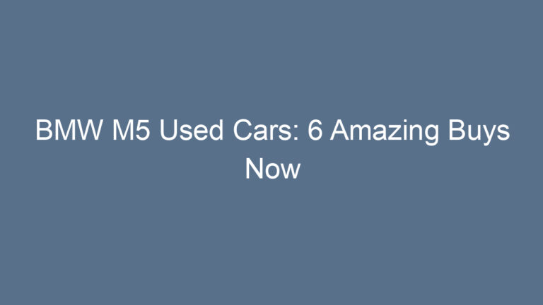 BMW M5 Used Cars: 6 Amazing Buys Now