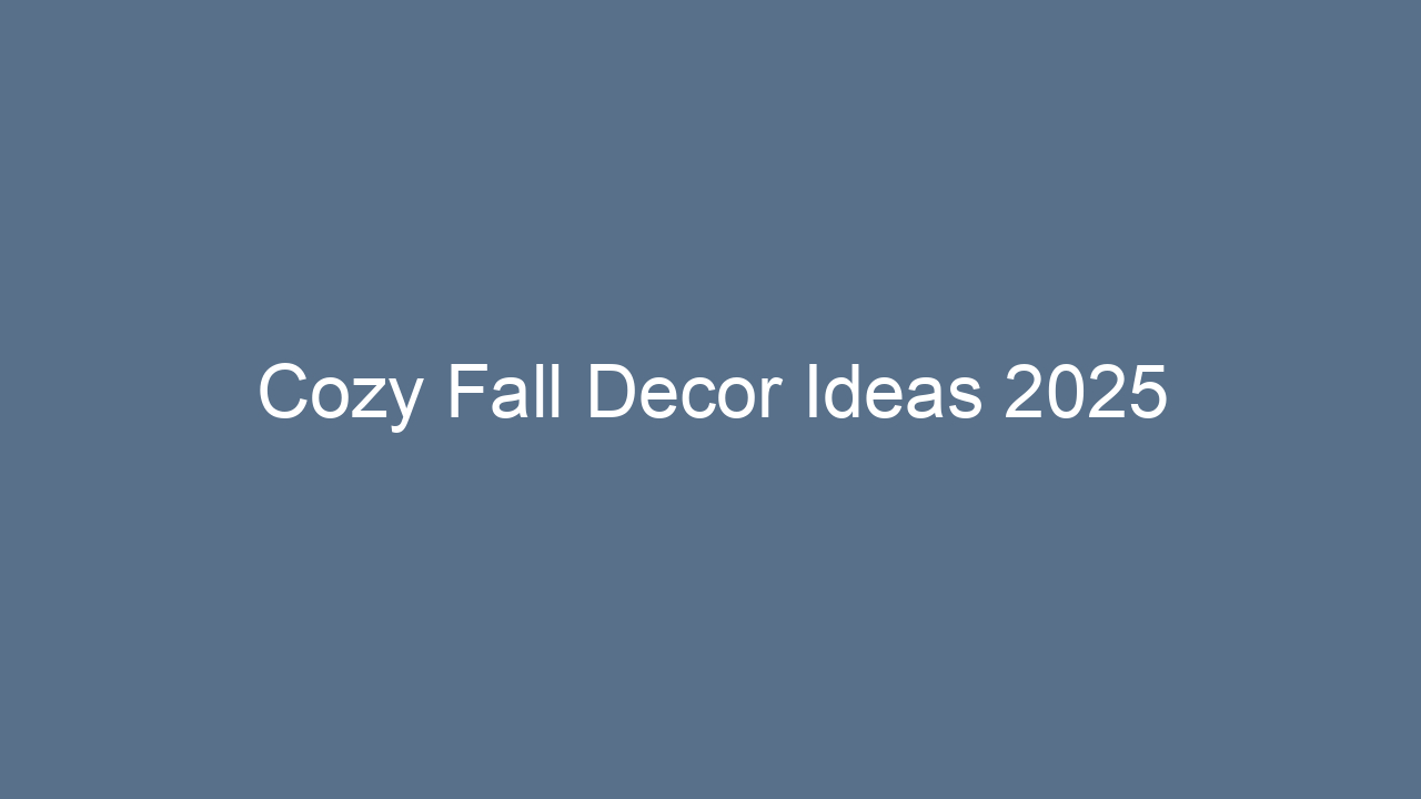 cozy fall decor ideas 2025 12815