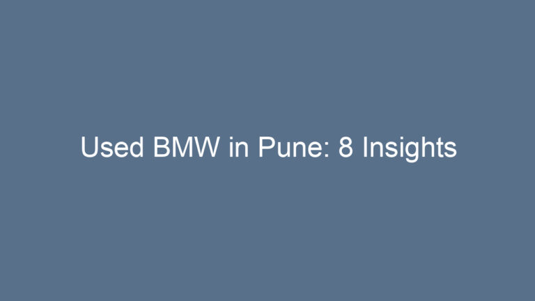Used BMW in Pune: 8 Insights
