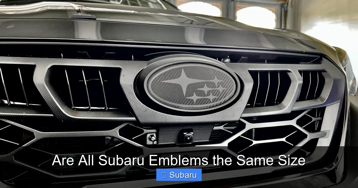 Are All Subaru Emblems the Same Size
