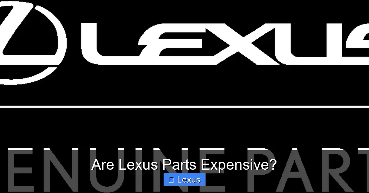 Are Lexus Parts Expensive?