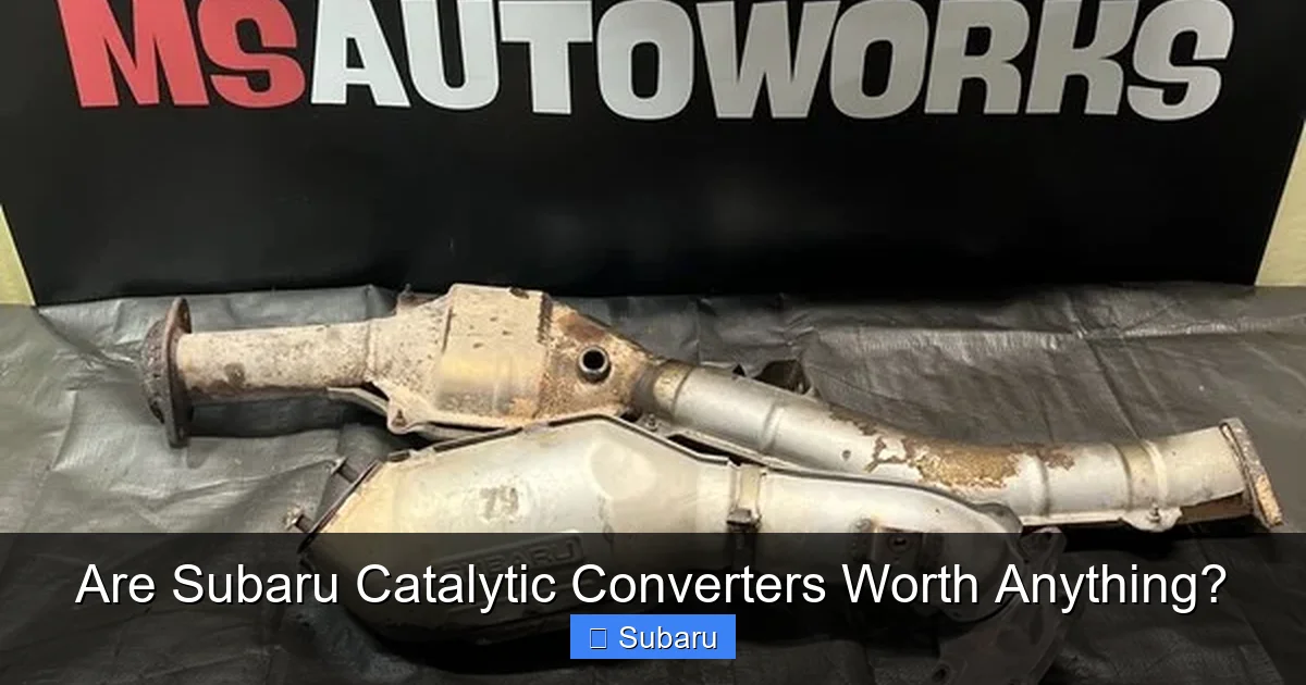 Are Subaru Catalytic Converters Worth Anything?