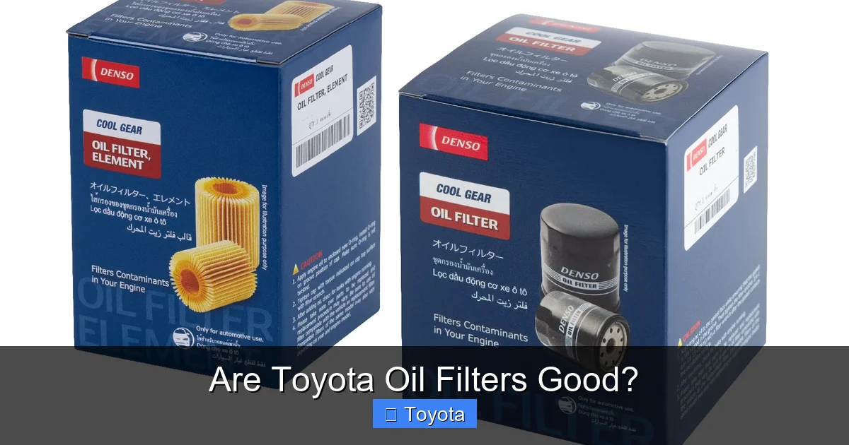 Are Toyota Oil Filters Good?