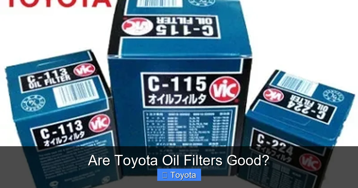 Are Toyota Oil Filters Good?