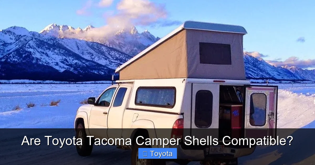 Are Toyota Tacoma Camper Shells Compatible?