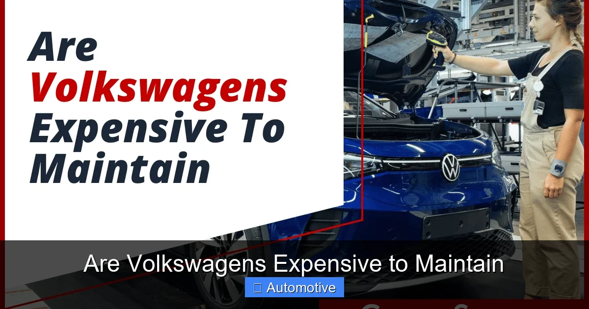 Are Volkswagens Expensive to Maintain