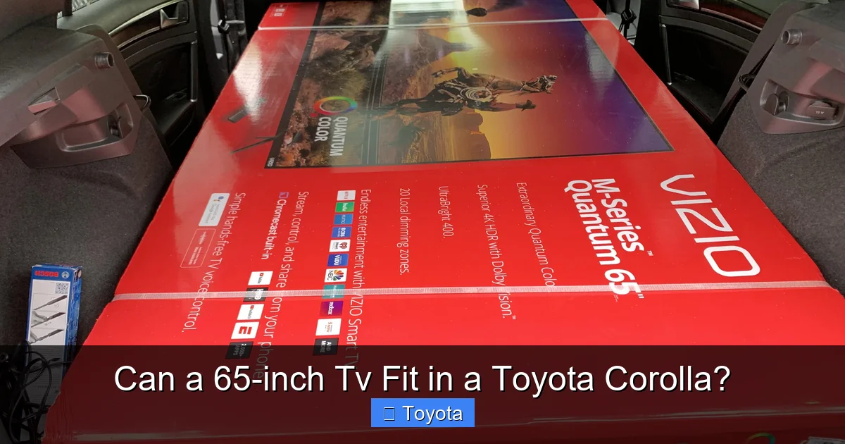 Can a 65-inch Tv Fit in a Toyota Corolla?