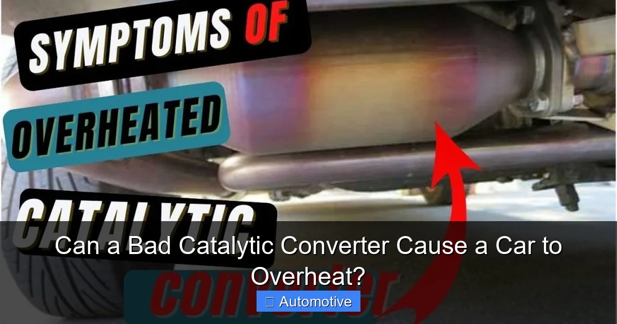 Can a Bad Catalytic Converter Cause a Car to Overheat?