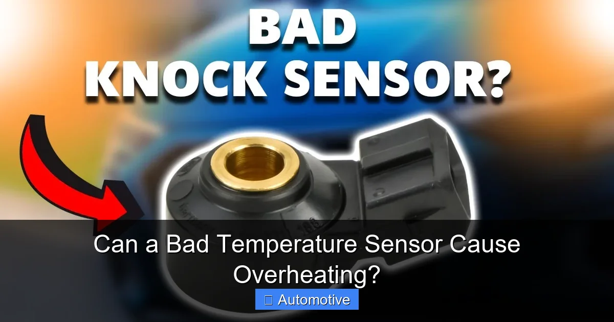 Can a Bad Temperature Sensor Cause Overheating?