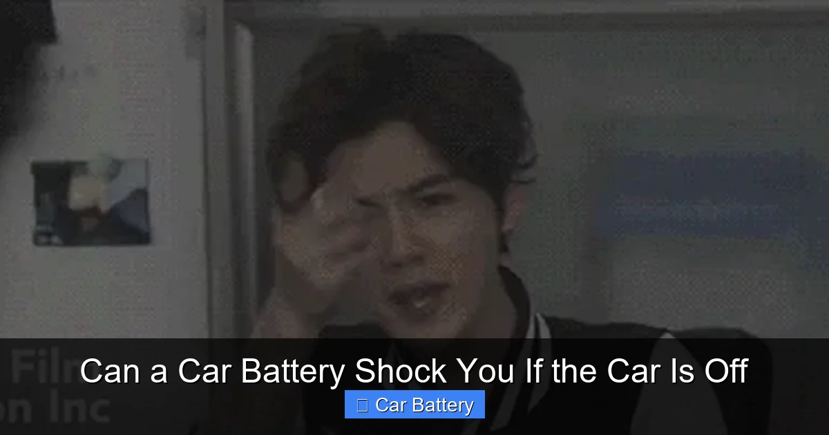 Can a Car Battery Shock You If the Car Is Off