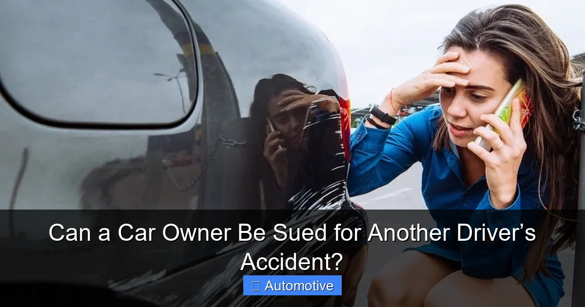 Can a Car Owner Be Sued for Another Driver’s Accident?