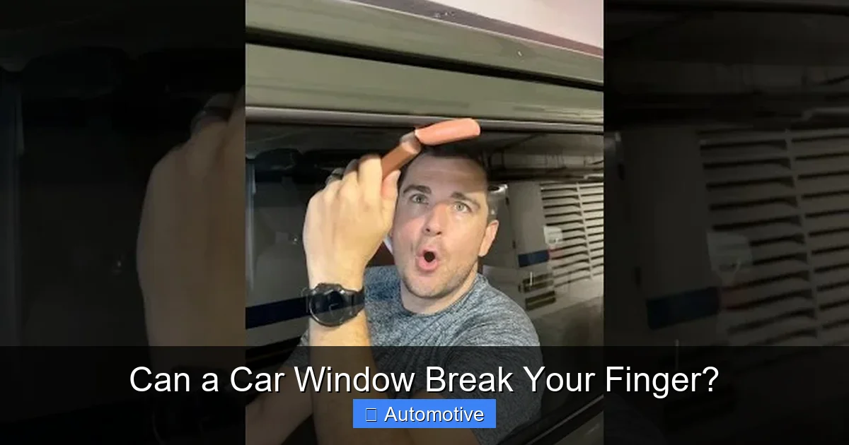 Can a Car Window Break Your Finger?