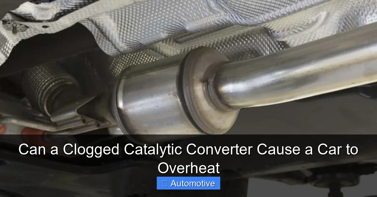 Can a Clogged Catalytic Converter Cause a Car to Overheat