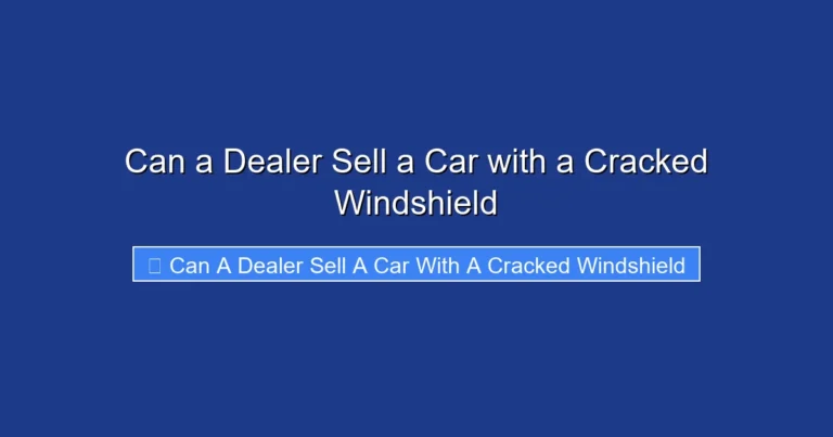 Can a Dealer Sell a Car with a Cracked Windshield