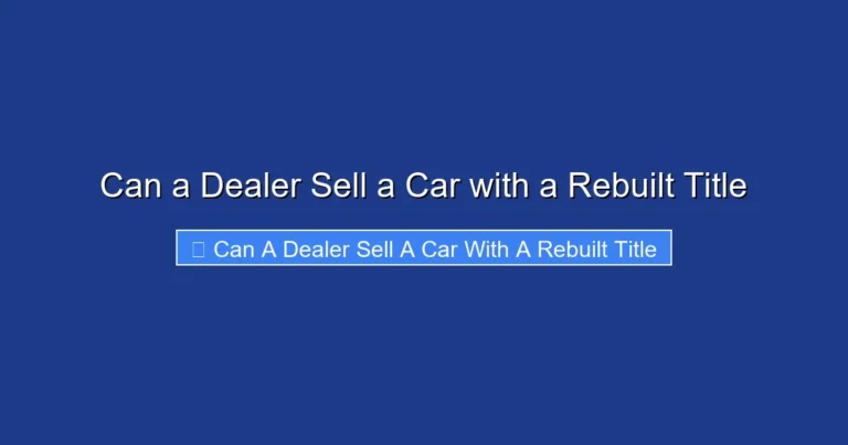 Can a Dealer Sell a Car with a Rebuilt Title